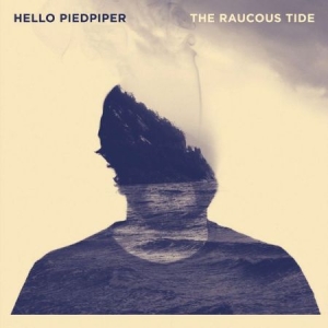 Hello Piedpiper - Raucous Tide in the group CD / Pop at Bengans Skivbutik AB (2491981)