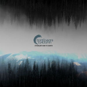 From Oceans To Autumn - Ether/Return To Earth in the group CD / Rock at Bengans Skivbutik AB (2492082)