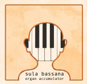 Sula Bassana - Organ Accumulator + Disappear in the group CD / Pop at Bengans Skivbutik AB (2492143)