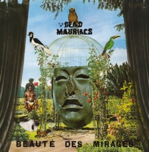 Dead Mauriacs - Beauté Des Mirages in the group VINYL / Pop at Bengans Skivbutik AB (2492681)