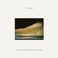 Algiers - The Underside Of Power in the group VINYL / Pop-Rock at Bengans Skivbutik AB (2493451)