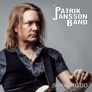 Patrik Jansson Band - So Far To Go in the group CD / Jazz/Blues at Bengans Skivbutik AB (2498534)