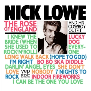 Lowe Nick - The Rose Of England in the group OUR PICKS / Classic labels / YepRoc / CD at Bengans Skivbutik AB (2498549)
