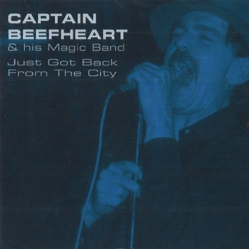 Captain Beefheart & His Magic Band - Just Got Back From The City in the group CD / Rock at Bengans Skivbutik AB (2498641)