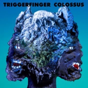 Triggerfinger - Colossus in the group CD / Pop-Rock at Bengans Skivbutik AB (2510390)