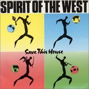 Spirit Of The West - Save This House in the group CD / Rock at Bengans Skivbutik AB (2510413)