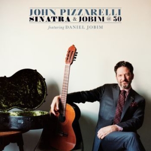 Pizzarelli John - Sinatra & Jobim @ 50 in the group CD / Jazz/Blues at Bengans Skivbutik AB (2510470)