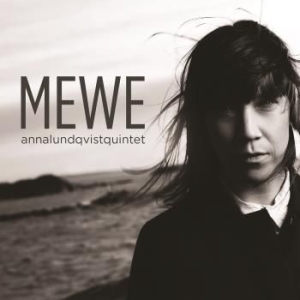 Anna Lundqvist Quintet - Mewe in the group OUR PICKS / Stocksale / CD Sale / CD Jazz/Blues at Bengans Skivbutik AB (2510804)
