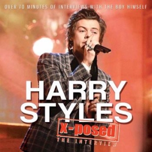 Harry Styles - X-Posed (Interviews) in the group CD / Pop at Bengans Skivbutik AB (2514710)