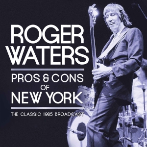 Waters Roger - Pros & Cons Of New York 2 Cd (Live in the group CD / Pop-Rock at Bengans Skivbutik AB (2514724)