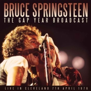 Springsteen Bruce - Gap Year Broadcast The (2 Cd Live B in the group CD / Pop at Bengans Skivbutik AB (2514730)