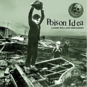 Poison Idea - Latest Will And Testament in the group CD / Rock at Bengans Skivbutik AB (2517306)