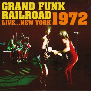 Grand Funk Railroad - Live...New York 1972 in the group CD / Pop-Rock at Bengans Skivbutik AB (2517417)