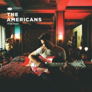 Americans - I'll Be Yours in the group CD / Country at Bengans Skivbutik AB (2518558)