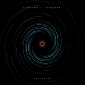 Autoclav1.1 / Displacer - Spacetime in the group OTHER / Övrigt /  at Bengans Skivbutik AB (2519974)