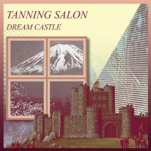 Tanning Salon - Dream Castle in the group VINYL / Dance-Techno at Bengans Skivbutik AB (2520021)