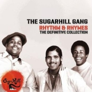 The Sugarhill Gang - Rhythm & Rhymes - The Definitv in the group CD / Dance-Techno,Hip Hop-Rap at Bengans Skivbutik AB (2520094)