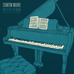 Stanton Moore - With You In Mind in the group OTHER / Övrigt / at Bengans Skivbutik AB (2522993)