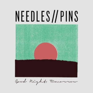 Needles / Pins - Good Night, Tomorrow in the group VINYL / Hårdrock/ Heavy metal at Bengans Skivbutik AB (2524265)