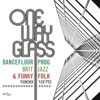 Various Artists - One Way Glass - Dancefloor Prog, Br in the group CD / Pop-Rock at Bengans Skivbutik AB (2524301)