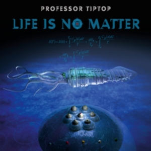 Professor Tip Top - Life Is No Matter in the group VINYL / Pop-Rock at Bengans Skivbutik AB (2525739)
