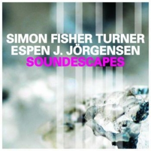 Fisher Turner Simon / Espen J. Jorg - Soundescapes in the group CD / Rock at Bengans Skivbutik AB (2528533)
