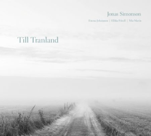 Simonson Jonas - Till Tranland in the group CD / Elektroniskt,Svensk Musik at Bengans Skivbutik AB (2529593)