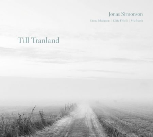 Simonson Jonas - Till Tranland in the group CD / Elektroniskt,Svensk Musik at Bengans Skivbutik AB (2529593)