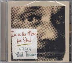 Lord Tanamo - I'm In The Mood For Ska: The B in the group CD / Reggae at Bengans Skivbutik AB (2529993)
