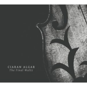 Algar Ciaran - Final Waltz in the group CD / Film-Musikal,Irländsk Musik at Bengans Skivbutik AB (2534846)