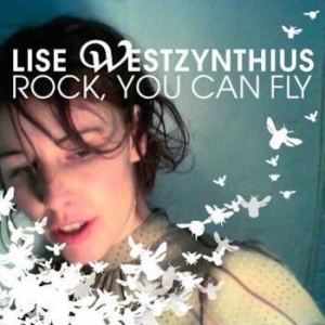 Lise Westzynthius - Rocks, You Can Fly in the group CD / Dansk Musik,Pop-Rock at Bengans Skivbutik AB (2537190)