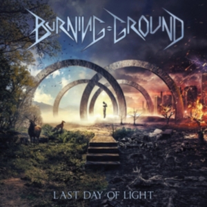 Burning Ground - Last Day Of Light in the group CD / Hårdrock at Bengans Skivbutik AB (2538094)