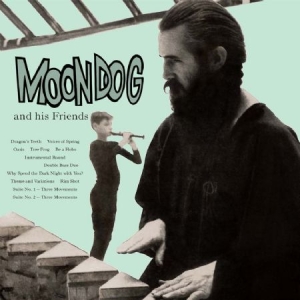 Moondog - Moondog & His Friends in the group CD / Pop-Rock at Bengans Skivbutik AB (2538567)