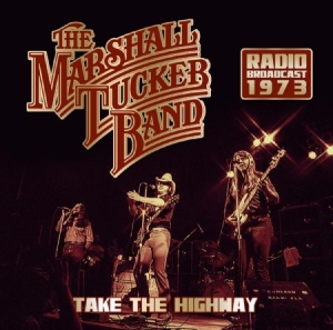 Marshall tucker band - Take The Highway 1973 (Fm) in the group CD / Rock at Bengans Skivbutik AB (2538636)