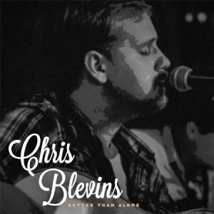 Blevins Chris - Better Than Alone in the group CD / Rock at Bengans Skivbutik AB (2538649)