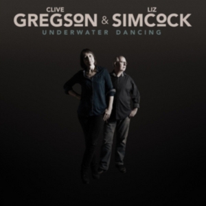 Gregson Clive & Liz Simocock - Underwater Dancing in the group CD / Pop-Rock at Bengans Skivbutik AB (2538957)