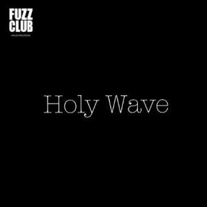 Holy Wave - Fuzz Club Session in the group VINYL / Rock at Bengans Skivbutik AB (2538994)