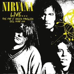 Nirvana - Live..Pat O'brien Pavillion 1991 in the group CD / Rock at Bengans Skivbutik AB (2539003)