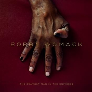 Bobby Womack - The Bravest Man In The Universe in the group Campaigns / BlackFriday2020 at Bengans Skivbutik AB (2539600)