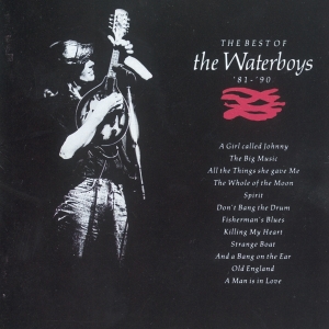 Waterboys - Best Of The Waterboys '81-'90 in the group CD / Upcoming releases / Pop at Bengans Skivbutik AB (2540168)