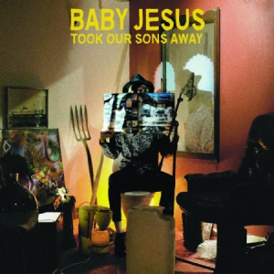 Baby Jesus - Took Our Sons Away in the group VINYL / Rock at Bengans Skivbutik AB (2542310)