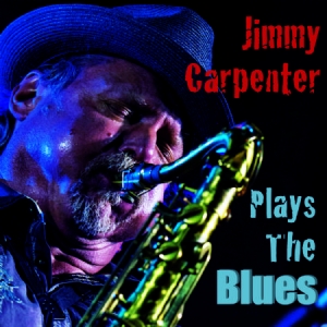 Carpenter Jimmy - Plays The Blues in the group CD / Jazz/Blues at Bengans Skivbutik AB (2542316)