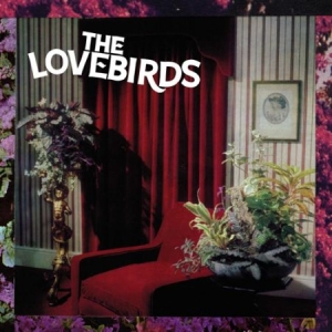 Lovebirds - Filled With Hate in the group VINYL / Rock at Bengans Skivbutik AB (2542327)