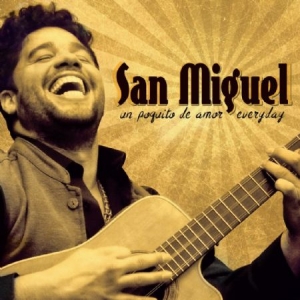 Miguel San - Un Poquito De Amor Everyday in the group CD / Elektroniskt at Bengans Skivbutik AB (2542357)