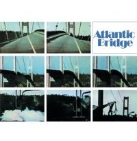 Atlantic Bridge - Atlantic Bridge: Remastered & Expan in the group CD / Jazz at Bengans Skivbutik AB (2542411)