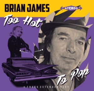 James Brian - Too Hot To Pop  E.P in the group VINYL / Rock at Bengans Skivbutik AB (2542473)