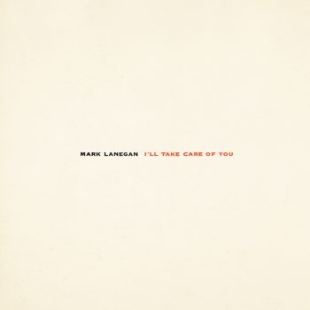 Mark Lanegan - I'll Take Care Of You (Re-Issue) in the group VINYL / Bestsellers at Bengans Skivbutik AB (2543301)