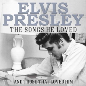 Presley Elvis - Songs He Loved The (3 Cd) in the group CD / Pop-Rock at Bengans Skivbutik AB (2543311)