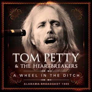 Petty Tom & The Heartbreakers - A Wheel In The Ditch (2 Cd Live Bro in the group CD / Pop at Bengans Skivbutik AB (2543460)