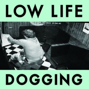 Low Life - Dogging in the group VINYL / Pop at Bengans Skivbutik AB (2543964)